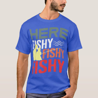 Funny Fishing Design for Lover of Fishing Pole T-Shirt
