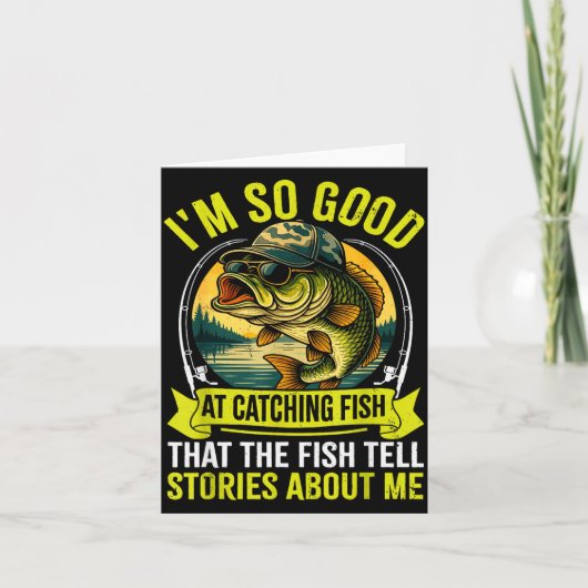 Funny Fishing Fisherman I'm So Good At Catching Fi Karte (Vorderseite)