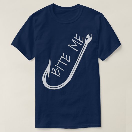 Funny Fishing Hook Bite Me Fischen Spaß T-Shirt (Design vorne)