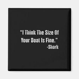 Funny Fishing Ich denke, die Größe Ihres Bootes is Magnet