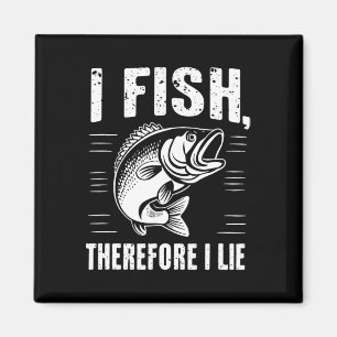 Funny Fishing Ich fische, deshalb lüge ich Magnet