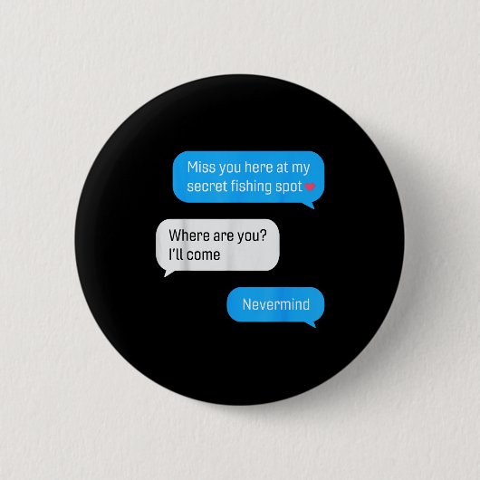 Funny Fishing Message Humor Fisher Gift Dad Father Button (Vorderseite)