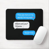 Funny Fishing Message Humor Fisher Gift Dad Father Mousepad (Mit Mouse)