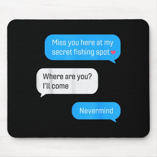 Funny Fishing Message Humor Fisher Gift Dad Father Mousepad (Vorne)