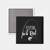 Funny Fishing Pole Behalte It Reel Joke Geschenk Magnet (Vorderseite/Rückseite)