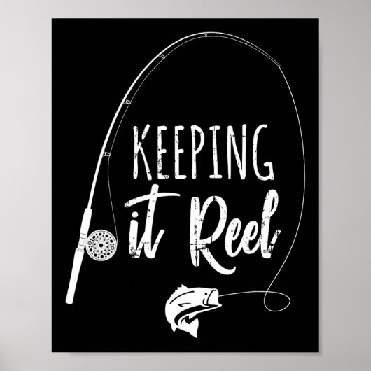 Funny Fishing Pole Behalte It Reel Joke Geschenk Poster (Vorne)