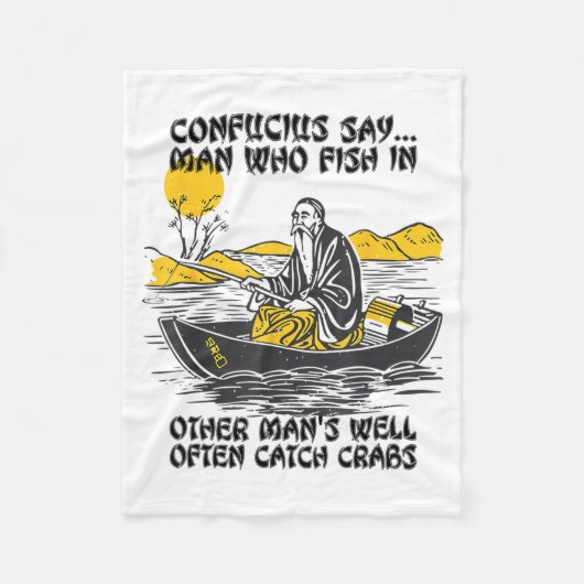 Funny Fishing Quote Confucius Say Fish In Other's Fleecedecke (Vorderseite)