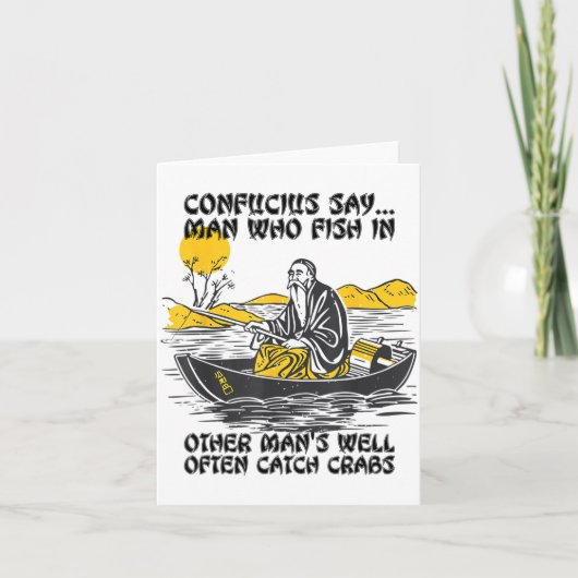 Funny Fishing Quote Confucius Say Fish In Other's  Karte (Vorderseite)