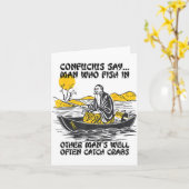 Funny Fishing Quote Confucius Say Fish In Other's  Karte (Gelbe Blume)