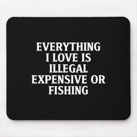 Funny Fishing Quote Humor Fisher Gift Dad Father A Mousepad (Vorne)