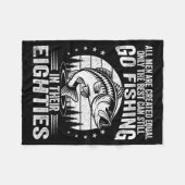 Funny Fishing Sayings For Men In Their Eighties Fi Fleecedecke (Vorderseite (Horizontal))