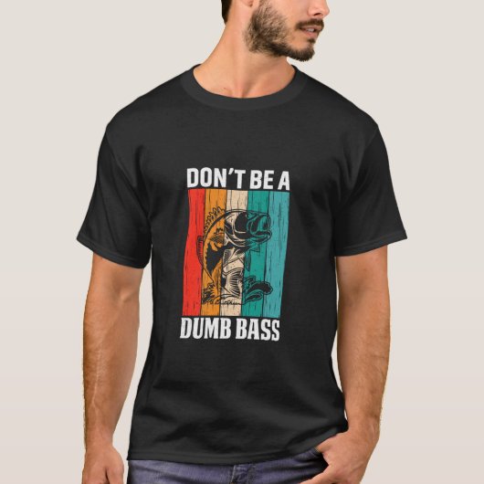 Funny Fishing Shirts for Men Fisherman Dont Be a D (Vorderseite)