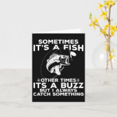 Funny Fishing Sometimes It's A Fish Fishing Karte (Gelbe Blume)