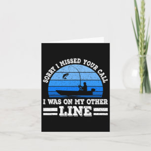 Funny Fishing Sorry, dass ich Ihren Anruf verpasst Karte