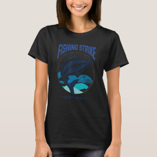 Funny Fishing Streik . behalt Ruhe und Fische auf T-Shirt
