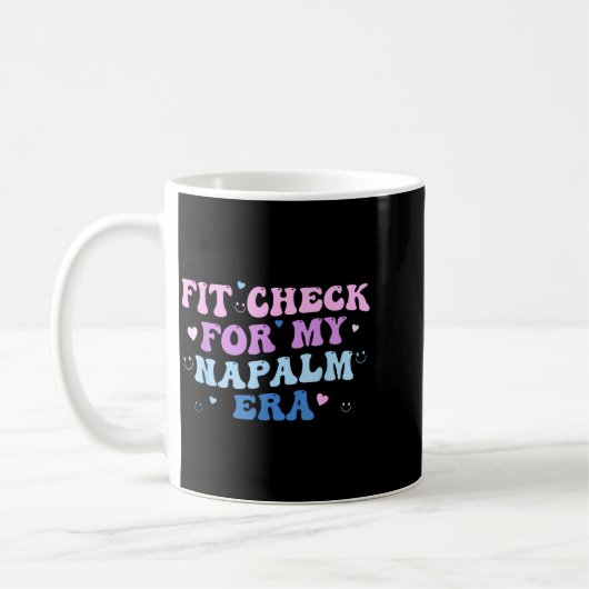 Funny Fit-check For My Napalm Era Design  Kaffeetasse (Links)