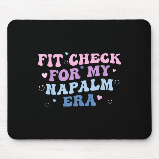 Funny Fit-check For My Napalm Era Design Mousepad (Vorne)