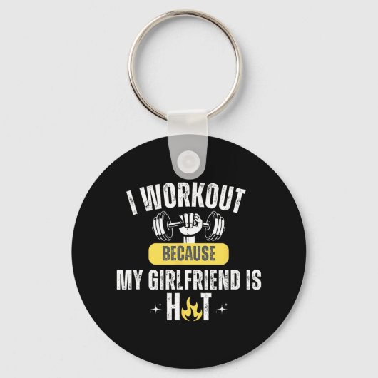 Funny Fitness Gym I Workout Because My Girlfriend Schlüsselanhänger (Vorderseite)