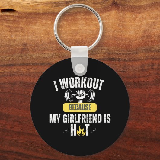 Funny Fitness Gym I Workout Because My Girlfriend Schlüsselanhänger (Vorderseite)