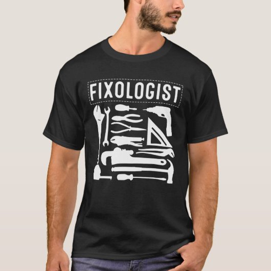 Funny Fixologist Gift Cool Handyman Carpenter Men T-Shirt (Vorderseite)