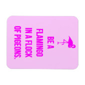 FUNNY FLAMINGO BERATUNG IST EIN IN EINEM FLOCK VON MAGNET (Horizontal)