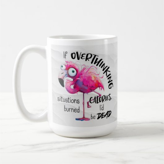 Funny Flamingo Coffee Tasse, Overthinkers Gift Kaffeetasse (Links)