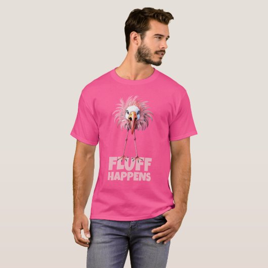 Funny Flamingo Fluff Happens T-Shirt (Vorne ganz)