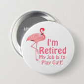 Funny Flamingo Golf Retirement Gag Geschenk Button (Vorne & Hinten)