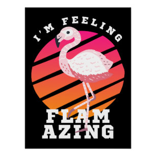 Funny Flamingo Pun Gefühl Flverblüffend Poster