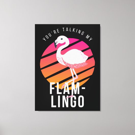 Funny Flamingo Pun Leinwanddruck (Vorderseite)