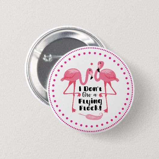 Funny Flamingo Spaß - ich gebe keinen Flieger Button (Vorne & Hinten)