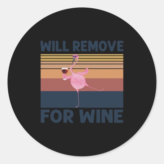 Funny Flamingo wird für Wein Niedlich Flamingo ent Runder Aufkleber (Vorderseite)