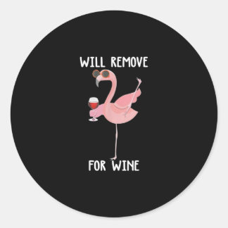Funny Flamingo wird für Wein T - Shirt entfernen Runder Aufkleber