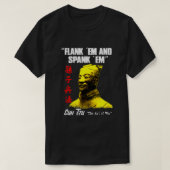 Funny Flank Em und Spank Em Sun Tzu Geschenk T-Shirt (Design vorne)