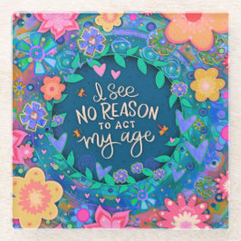 Funny Floral Blue Pink Act mein Alter Zitat Glasuntersetzer