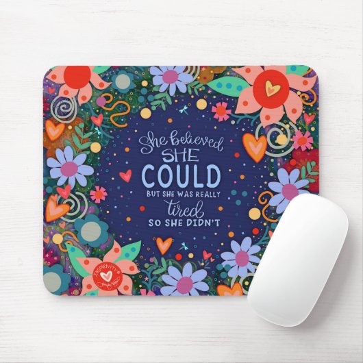 Funny Floral fröhlich glaubt müde Zitat Mousepad (Mit Mouse)