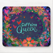 Funny floral fröhliches Coffein Queen Zitat Mousepad (Vorne)