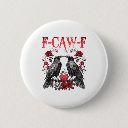 Funny Floral Heart Raven F-caw-f Anti Valentin's D Button (Vorderseite)