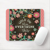 Funny Floral Pink Elegantes Modern Overthinker Zit Mousepad (Mit Mouse)