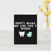 Funny Flossing Don't Make Me Use The F Word Dental Karte (Gelbe Blume)