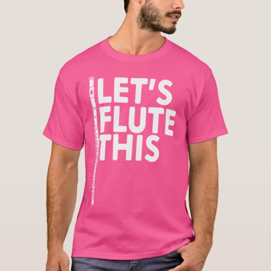 Funny Flute - Musiklehrer oder Flute Player T-Shirt (Vorderseite)