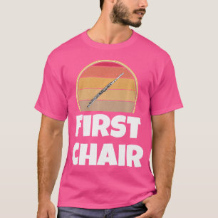 Funny Flute Player First Chair Band Orchestra T-Shirt