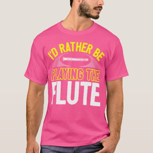 Funny Flute Player Joke Flutist statt spielen T-Shirt (Vorderseite)