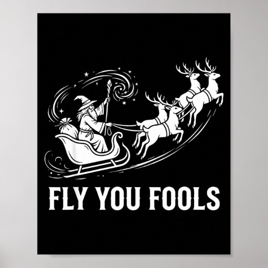 Funny Fly You Fools Santa Sleigh Reindeer Christma Poster (Vorne)