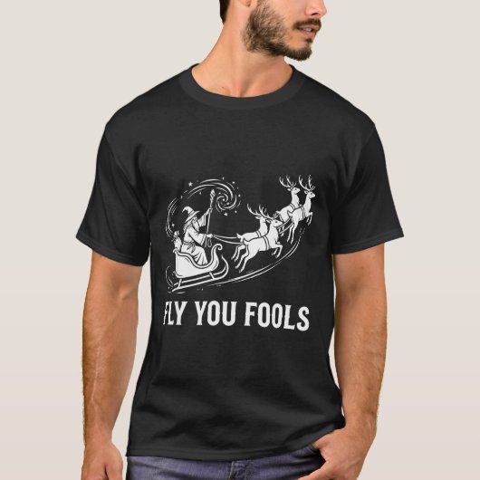 Funny Fly You Fools Santa Sleigh Reindeer Christma T-Shirt (Vorderseite)