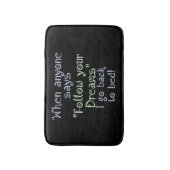 Funny Folge deinem Traum zurück zu Bett Inspiratio Badematte (Vorderseite Vertikal)