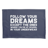 Funny Folge deinen Träumen Snarky Joke Kissenbezug (Vorderseite)