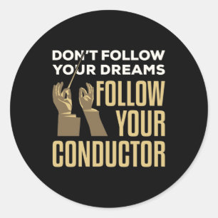 Funny Folgen Sie Ihrem Conductor Orchestra Leader Runder Aufkleber