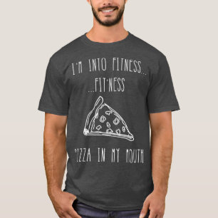 Funny Food Im Fitness Fitness Pizza in meinem Mou T-Shirt