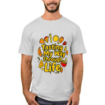 Funny Food Lover T - Shirt